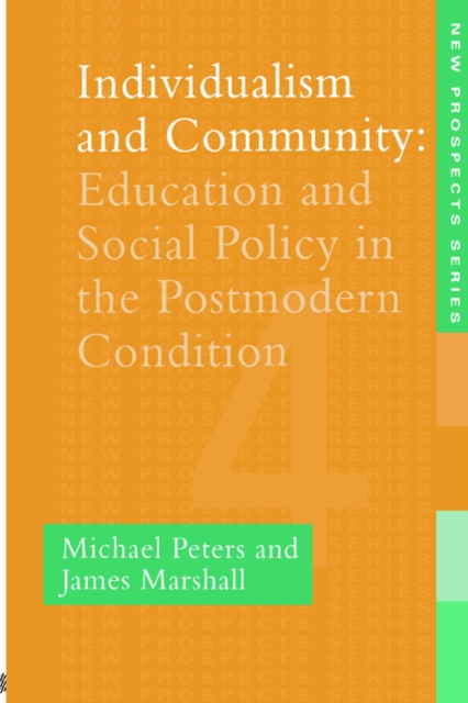 Individualism And Community : Education And Social Policy In The Postmodern Condition, Paperback / softback Book