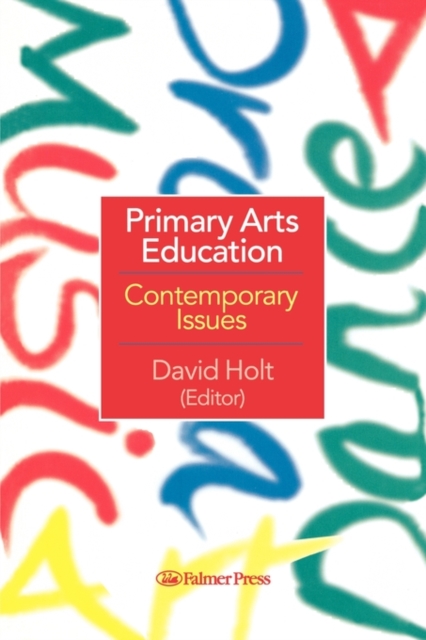 Primary Arts Education : Contemporary Issues, Paperback / softback Book