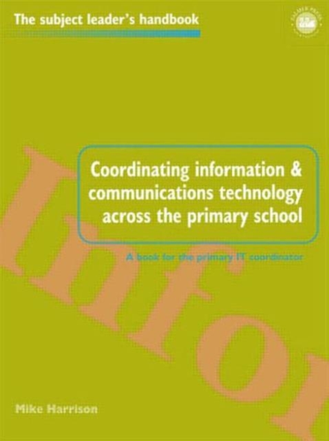 Coordinating information and communications technology across the primary school, Paperback / softback Book