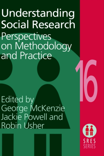 Understanding Social Research : Perspectives on Methodology and Practice, Hardback Book
