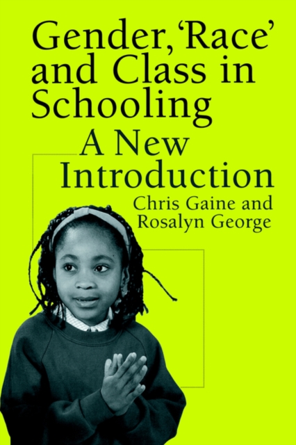 Gender, 'Race' and Class in Schooling : A New Introduction, Paperback / softback Book