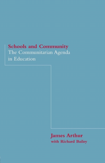 Schools and Community : The Communitarian Agenda in Education, Paperback / softback Book