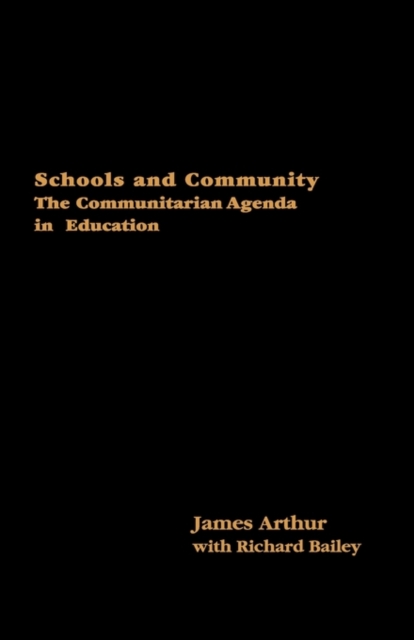 Schools and Community : The Communitarian Agenda in Education, Hardback Book