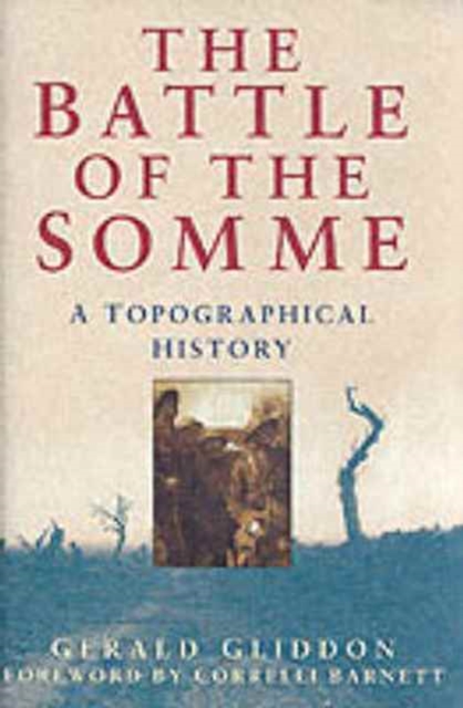 The Battle of the Somme : A Topographical History, Paperback / softback Book