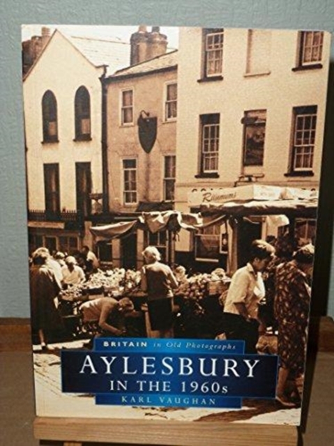 Aylesbury in the 1960s, Paperback / softback Book