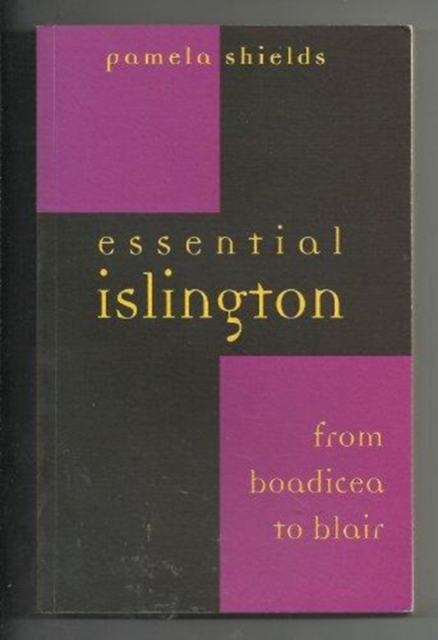 Essential Islington : From Boadicea to Blair, Paperback / softback Book