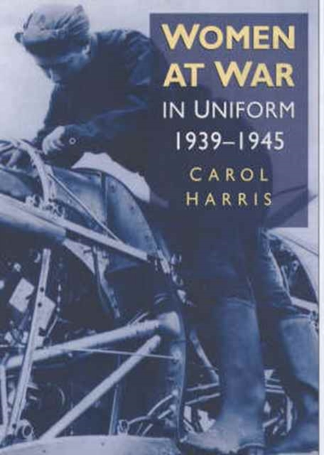 Women at War : In Uniform, Paperback Book