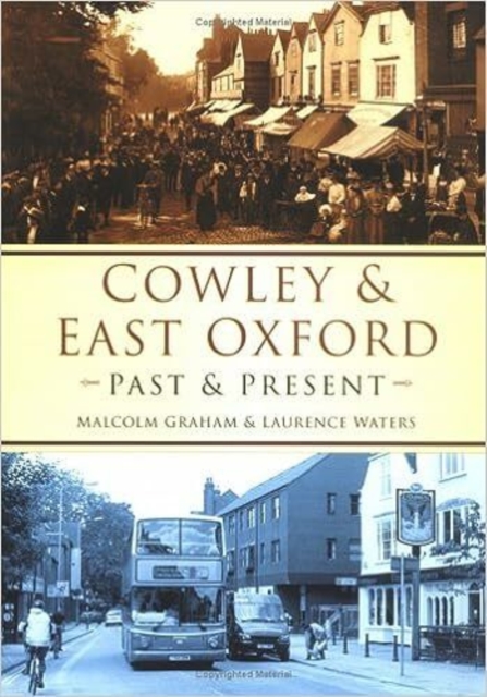 Cowley and East Oxford Past and Present, Paperback / softback Book