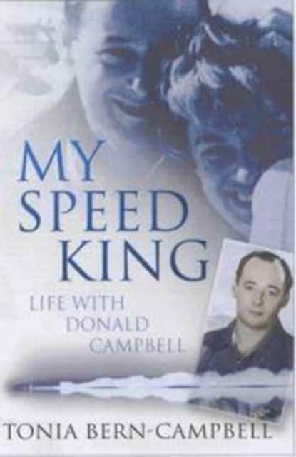 My Speed King : Life with Donald Campbell, Hardback Book