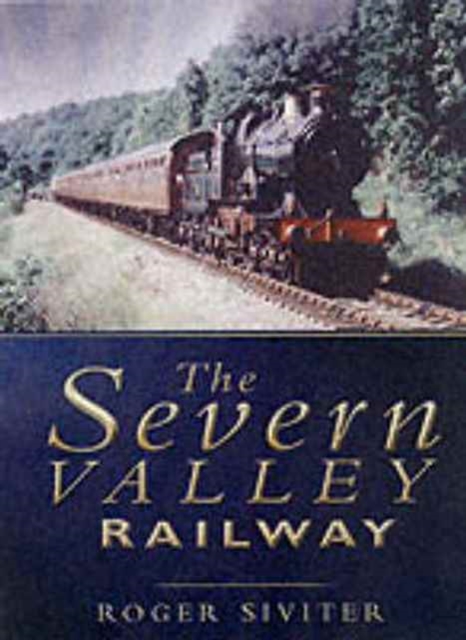 The Severn Valley Railway, Hardback Book