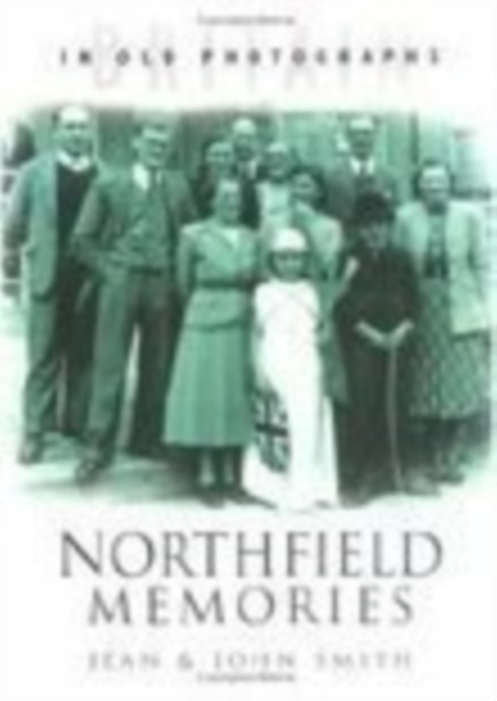 Northfield Memories, Paperback / softback Book