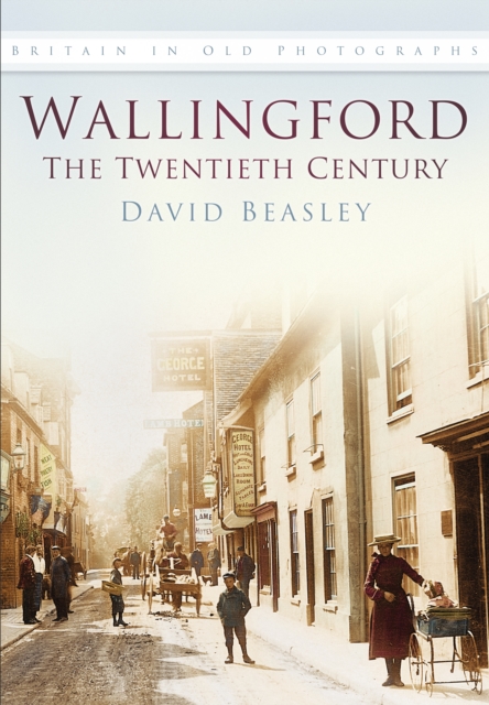 Wallingford : The 20th Century, Paperback / softback Book