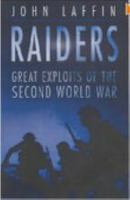 Raiders : Great Exploits of the Second World War, Paperback / softback Book