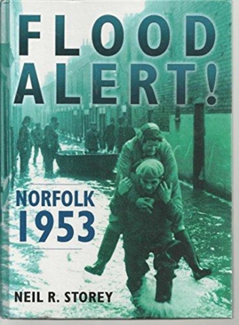 Flood Alert! Norfolk 1953, Hardback Book
