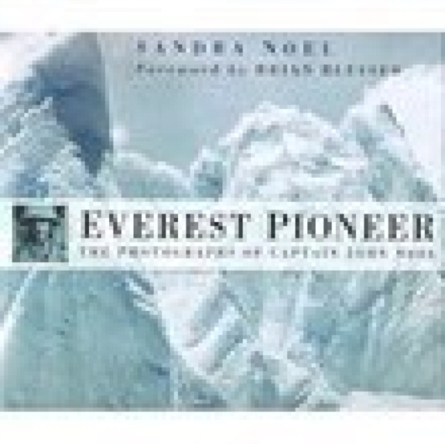 Everest Pioneer : The Photographs of Captain John Noel, Hardback Book