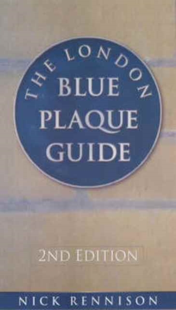 The London Blue Plaque Guide, Paperback / softback Book