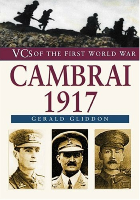 Cambrai 1917 : VCs of the First World War, Paperback / softback Book