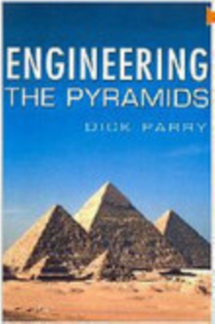 Engineering the Pyramids, Hardback Book