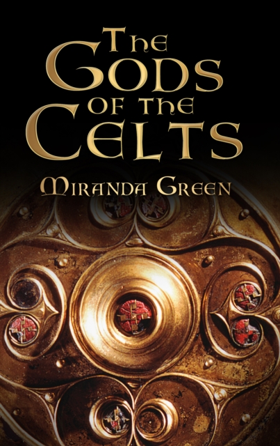 The Gods of the Celts, Paperback / softback Book
