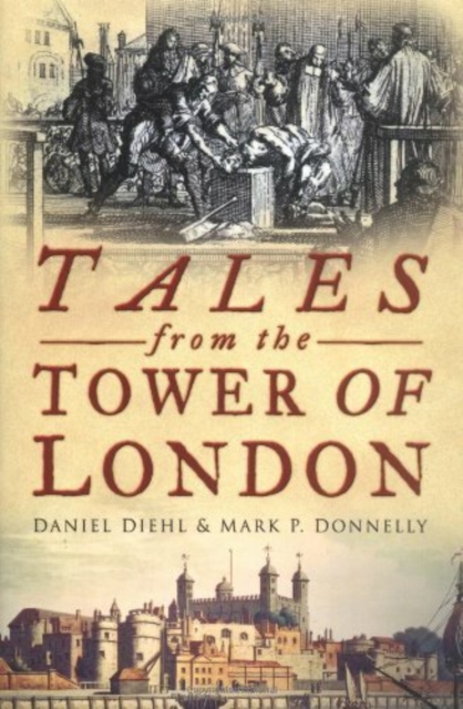 Tales from the Tower of London, Paperback / softback Book
