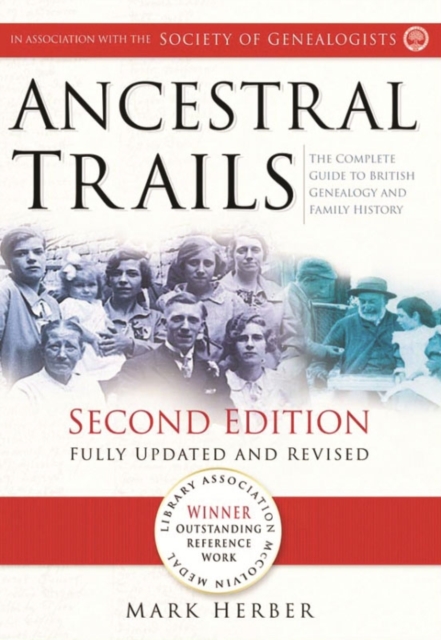 Ancestral Trails : Complete Guide to British Genealogy and Family History, Hardback Book