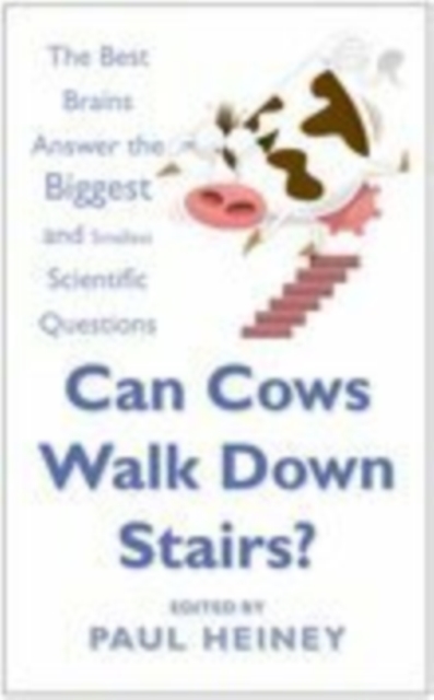 Can Cows Walk Down Stairs? : Perplexing Questions Answered, Hardback Book