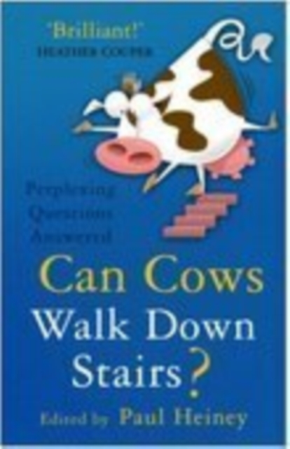 Can Cows Walk Down Stairs? : Perplexing Questions Answered, Paperback / softback Book