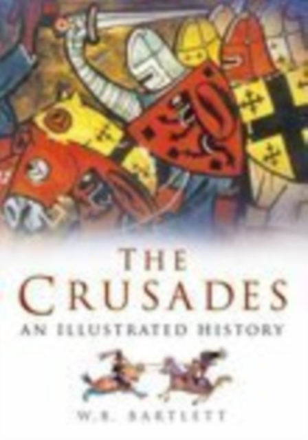 The Crusades : An Illustrated History, Paperback / softback Book