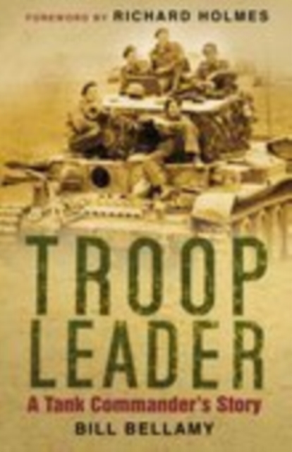 Troop Leader : A Tank Commander's Story, Hardback Book