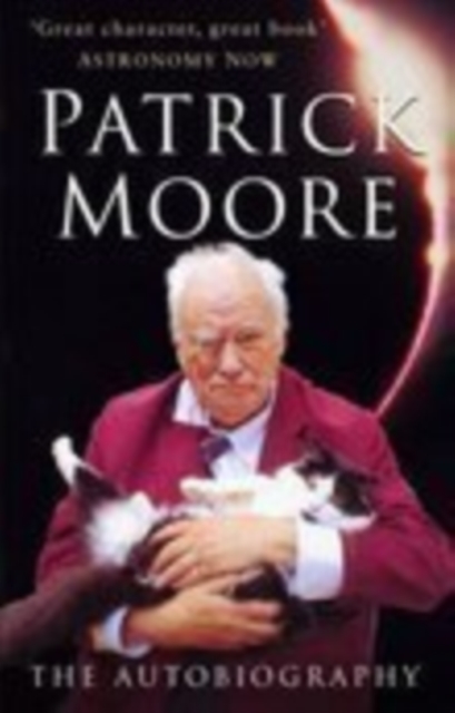 Patrick Moore : The Autobiography, Paperback / softback Book