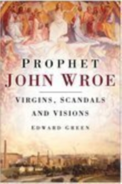 Prophet John Wroe, Hardback Book