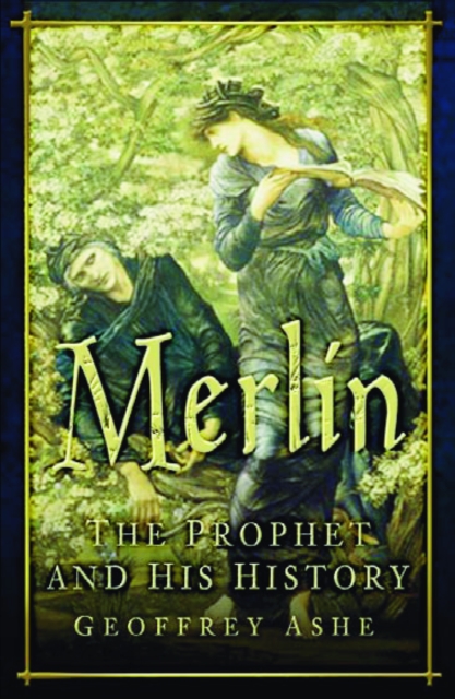 Merlin : The Prophet and his History, Paperback / softback Book