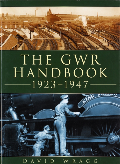 The GWR Handbook 1923-1947, Hardback Book