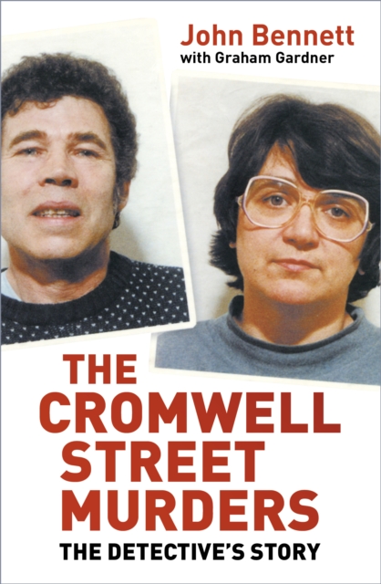 The Cromwell Street Murders : The Detective's Story, Paperback / softback Book