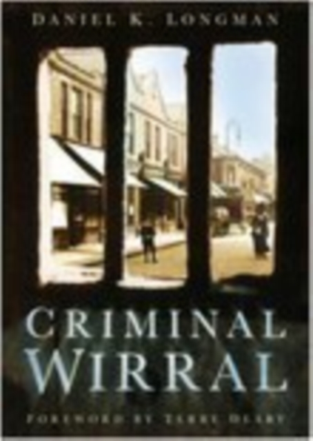Criminal Wirral, Paperback / softback Book