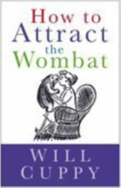 How to Attract the Wombat, Paperback / softback Book