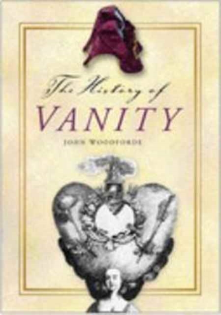 The History of Vanity, Paperback / softback Book