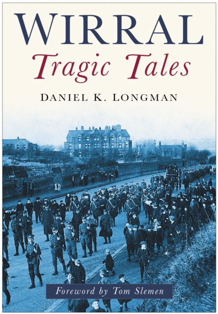 Wirral Tragic Tales, Paperback / softback Book