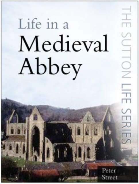 Life in a Medieval Abbey, Paperback / softback Book