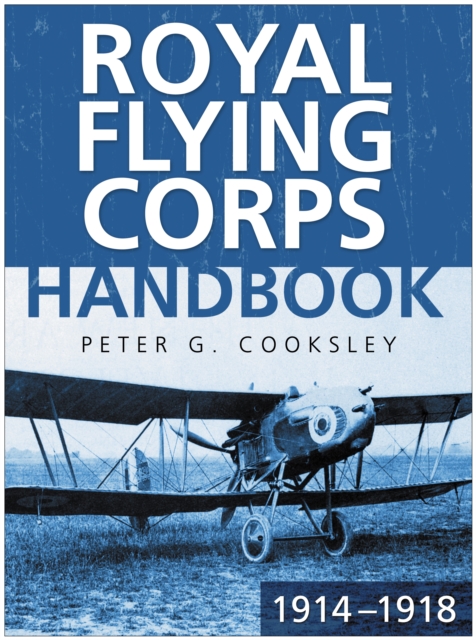 Royal Flying Corps Handbook 1914-18, Paperback / softback Book