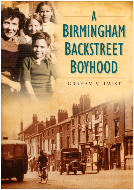 A Birmingham Backstreet Boyhood, Paperback / softback Book