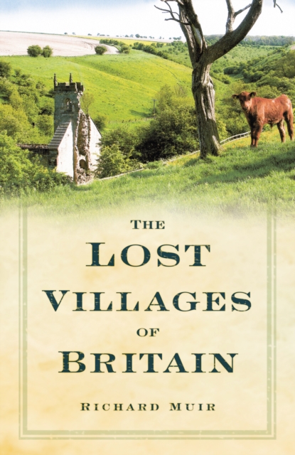 The Lost Villages of Britain, Paperback / softback Book