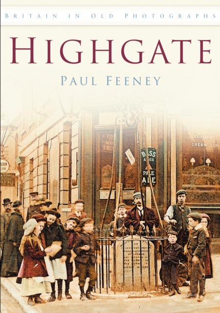 Highgate : Britain in Old Photographs, Paperback / softback Book