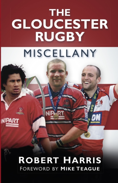 The Gloucester Rugby Miscellany, Paperback / softback Book