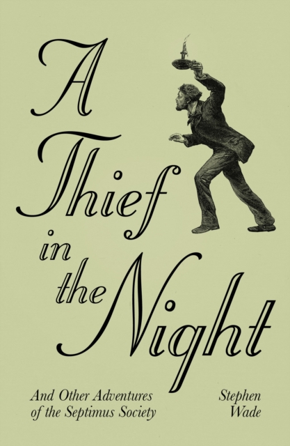 A Thief in the Night : And Other Adventures of The Septimus Society, EPUB eBook