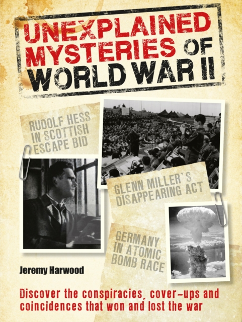 Unexplained Mysteries of World War II, Paperback / softback Book