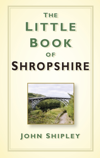The Little Book of Shropshire, Hardback Book