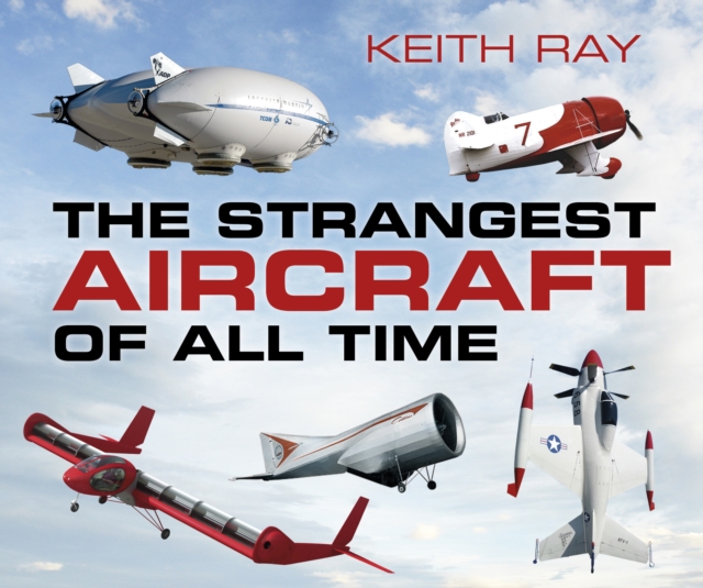 The Strangest Aircraft of All Time, Paperback / softback Book