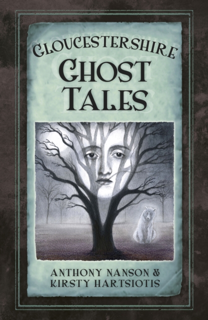 Gloucestershire Ghost Tales, Paperback / softback Book
