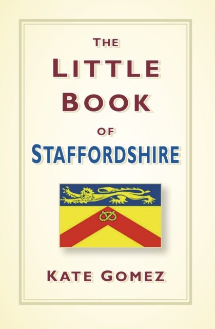 The Little Book of Staffordshire, Hardback Book